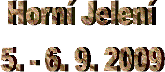 Horn Jelen
5. - 6. 9. 2009
